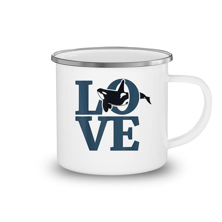 Love  Orca Whale Lovers Gifts Camping Mug