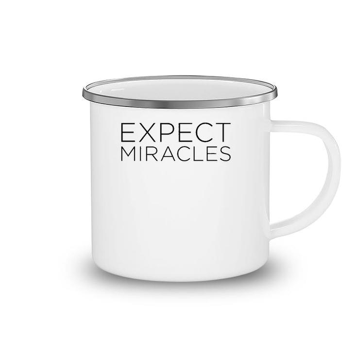 Lux Expect Miracles  Black Text Camping Mug