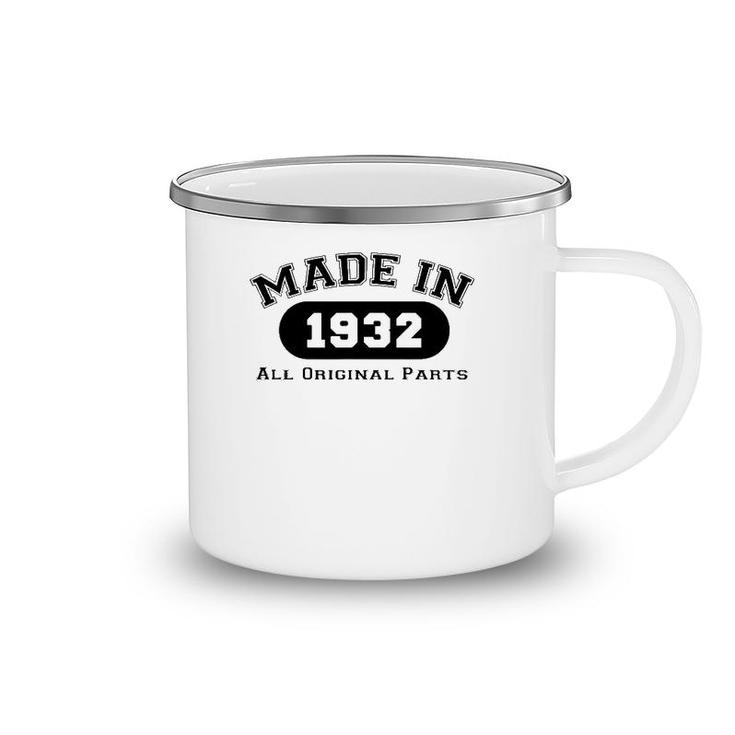Made In 1932 All Original Parts Funny 89Th Birthday Gift Camping Mug