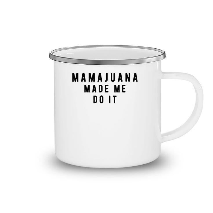 Mamajuana Made Me Do It Dominican Republic Camping Mug