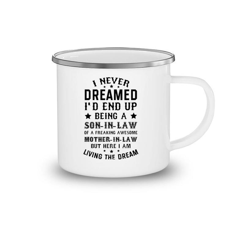 Mens I Never Dreamed Son In Law Gifts From Mother In Law Camping Mug