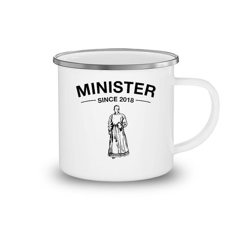 Minister Since 2018 Funny Ordained Minister Camping Mug