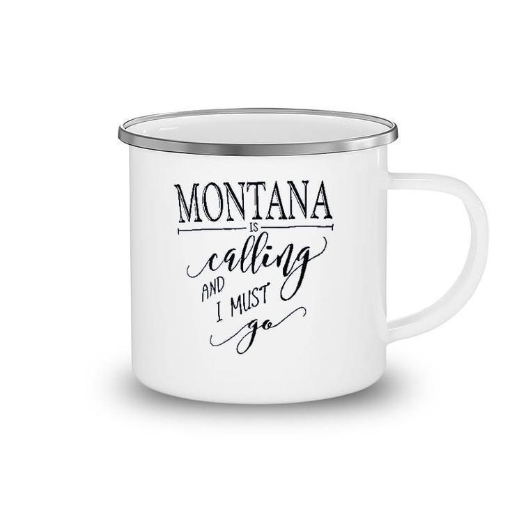 Montana Is Calling I Must Go Camping Mug