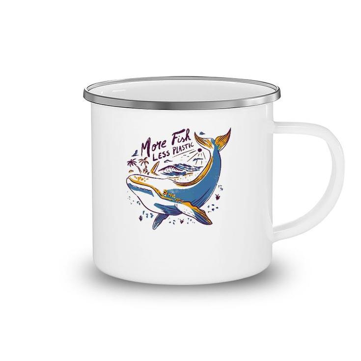 More Fish Less Plastic Whale Lover Gift Camping Mug