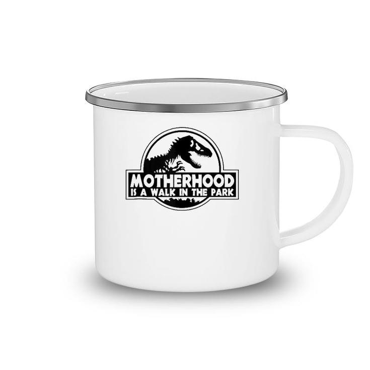 Motherhood Is A Walk In The Park Camping Mug