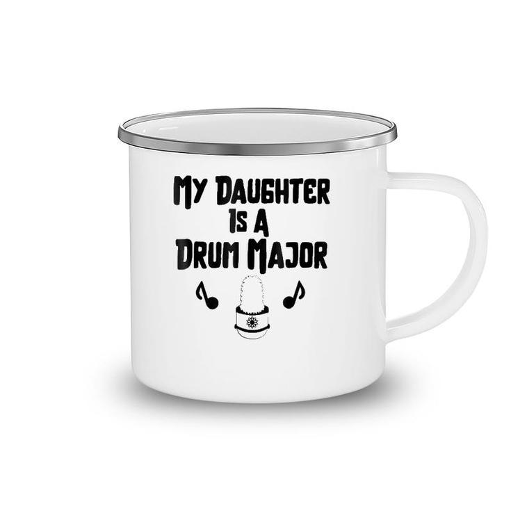 My Daughter Is A Drum Major Cool Band Graphic Camping Mug