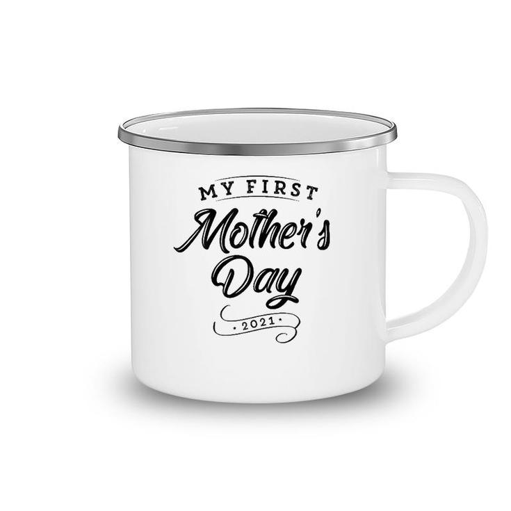 My First Mother's Day 2021 - New 1St Time Mommy Mom Camping Mug