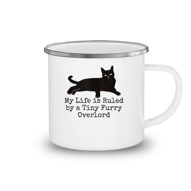 My Life Is Ruled By A Tiny Furry Overlord Funny Cat Lovers Tank Top Camping Mug
