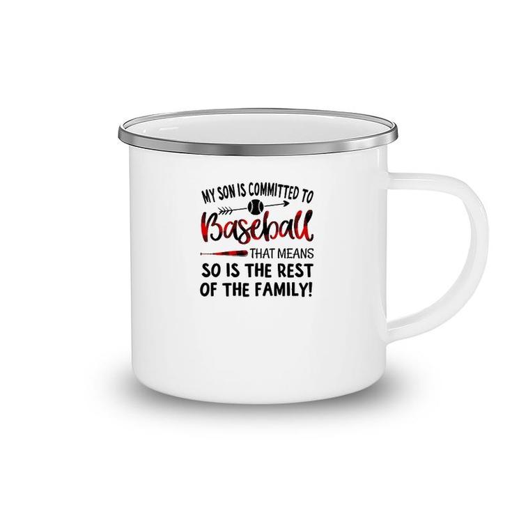 My Son Is Committed To Baseball Camping Mug