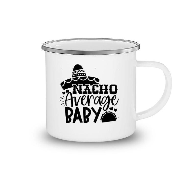 Nacho Average Baby Tacos Camping Mug