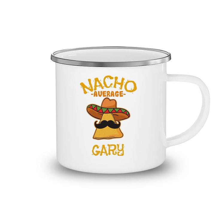 Nacho Average Gary Personalized Name Funny Taco Camping Mug