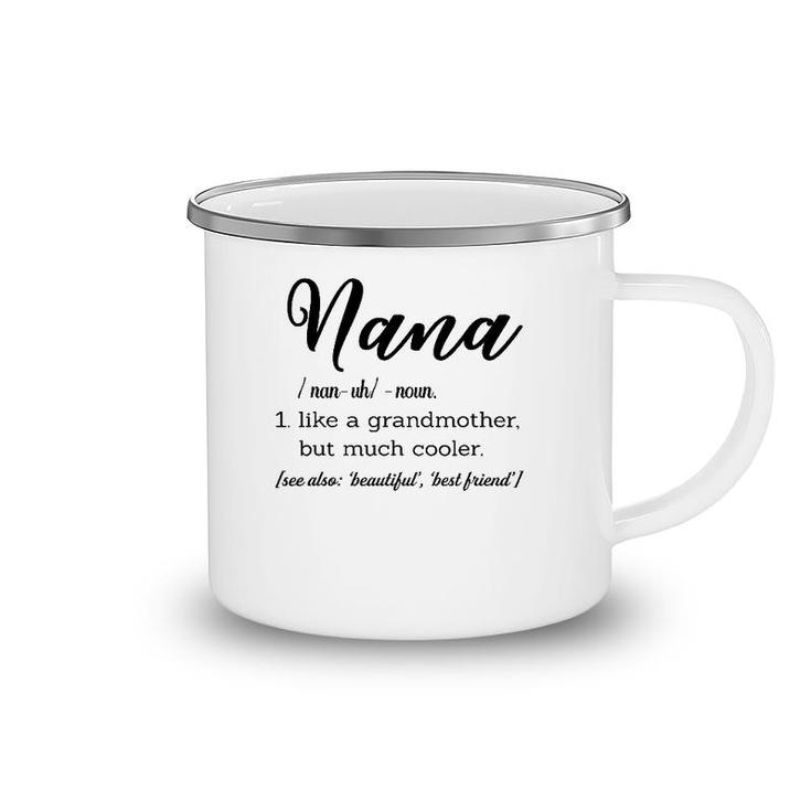 Nana Definition Like A Grandmother But Much Cooler Camping Mug