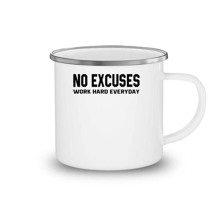 No Excuses Work Hard Everyday Funny Motivational Gym Workout  Camping Mug