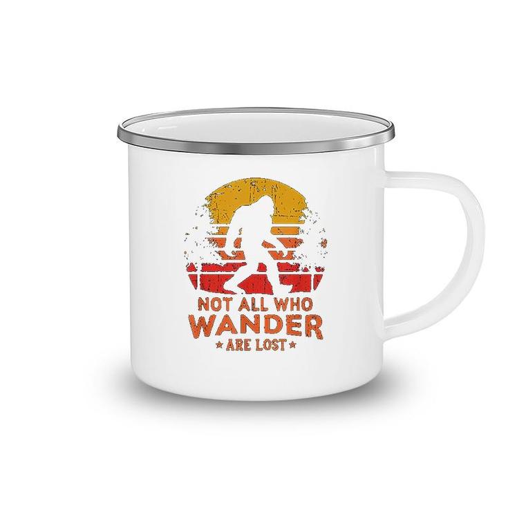 Not All Who Wander Are Lost Camping Mug