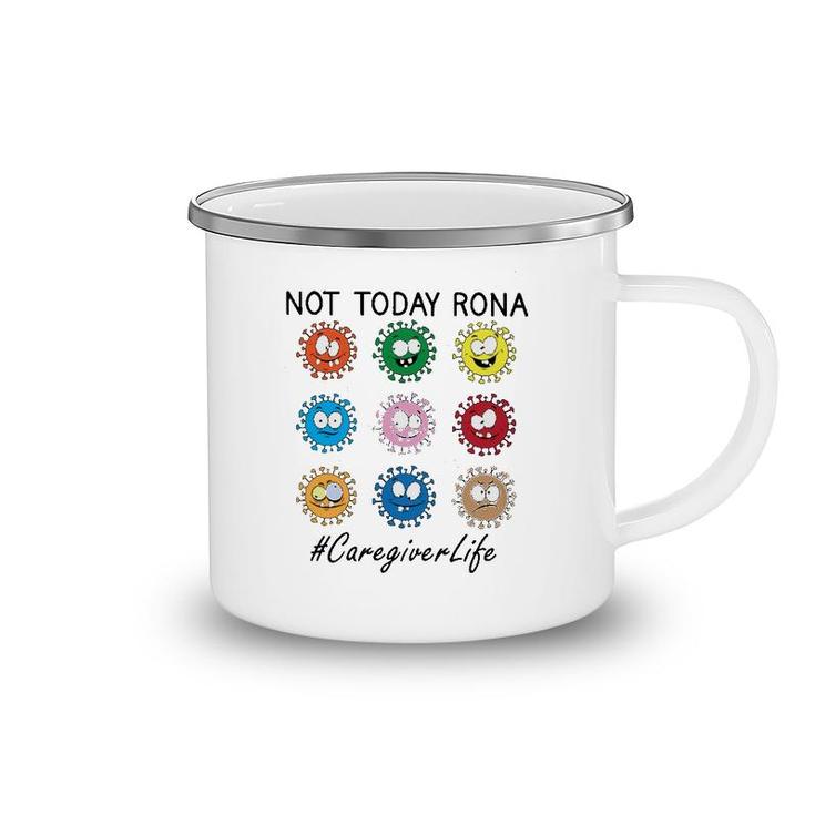 Not Today Rona Caregiver Camping Mug