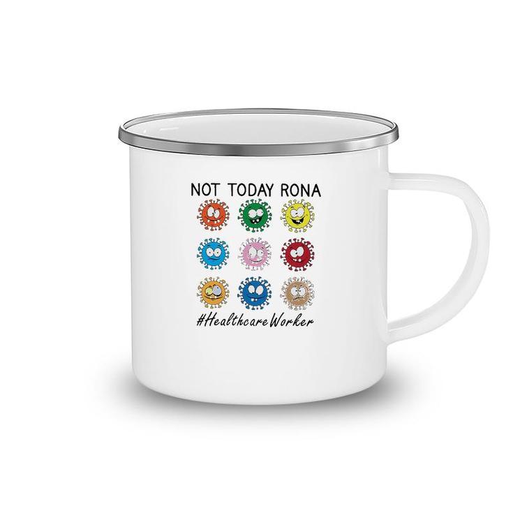 Not Today Rona Healthcare Worker Camping Mug