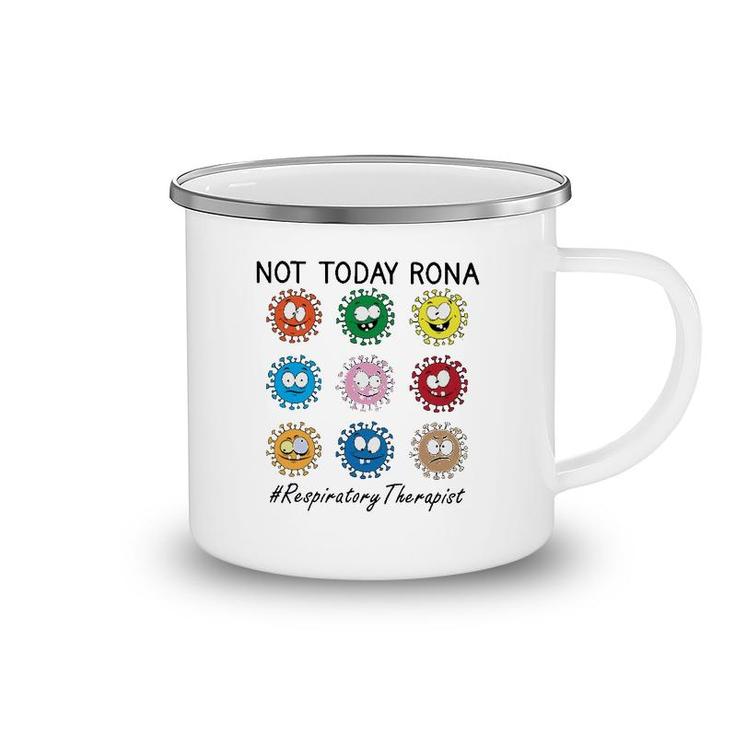 Not Today Rona Respiratory Therapist Camping Mug