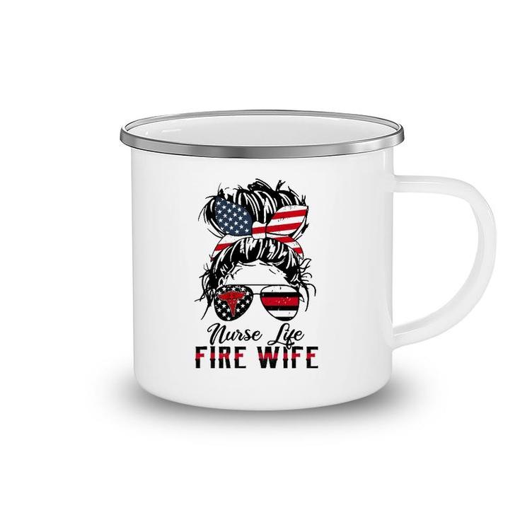 Nurse Life Fire Wife Firefighter's Wife Messy Bun Hair Camping Mug