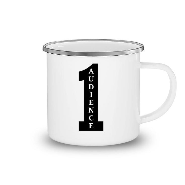 One Audience Audience Of One Camping Mug