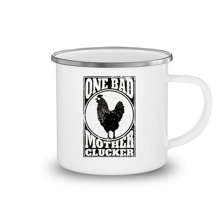 One Bad Mother Clucker - Novel Chicken Lover Camping Mug