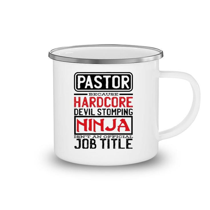 Pastor Because Devil Stomping Ninja Isn't Job Title Prist Camping Mug