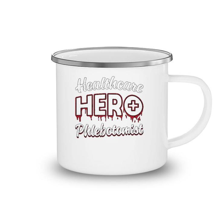 Phlebotomy Nurse Loves Nursing Healthcare Hero Phlebotomist Camping Mug