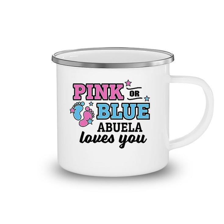Pink Or Blue Abuela Loves You Camping Mug