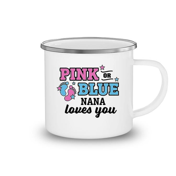 Pink Or Blue Nana Loves You Camping Mug