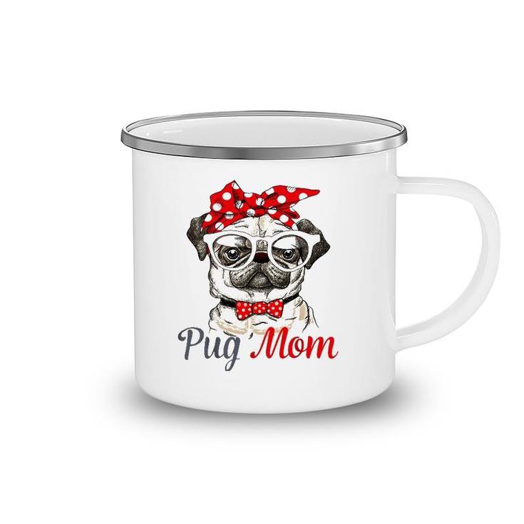 Pug Mom Mother's Day Funny Pug Mother's Day Camping Mug