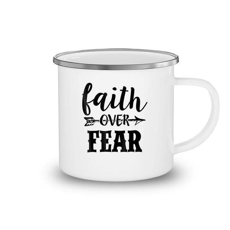 Quote Faith Over Fear Camping Mug