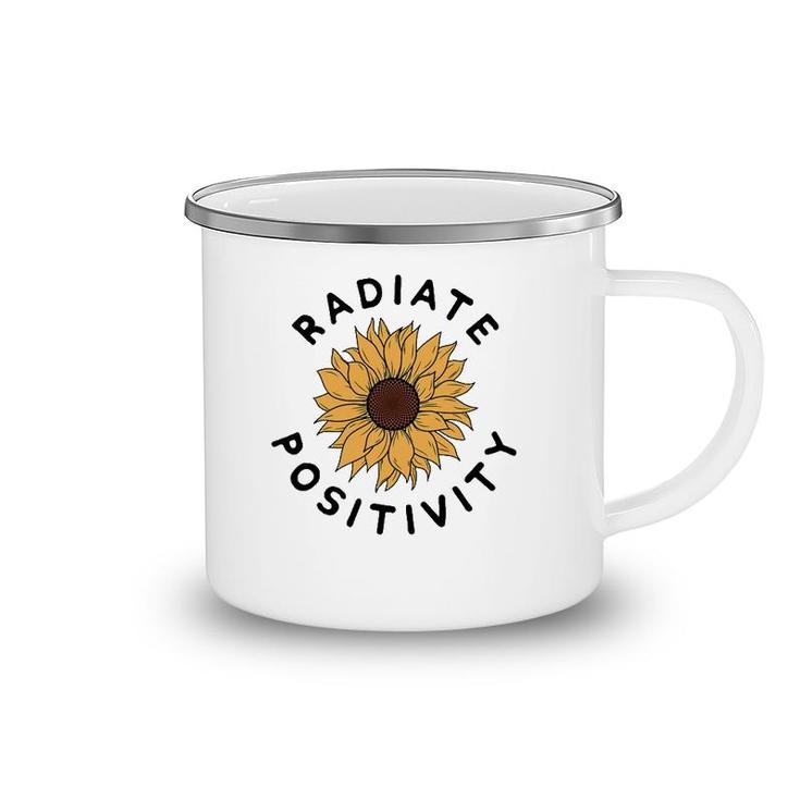 Radiate Positivity Sunflower Positive Message Human Kindness Camping Mug