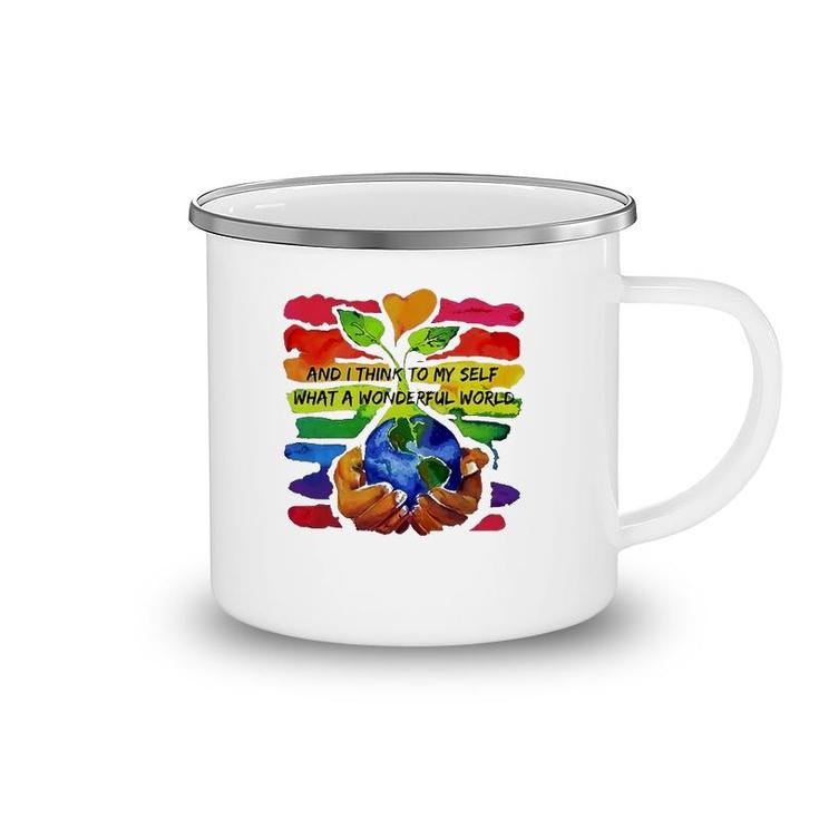 Rainbow Earth And Plant And I Think To My Self What A Wonderful World Camping Mug