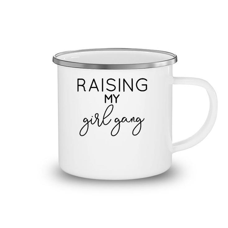 Raising My Girl Gang Mom T Camping Mug