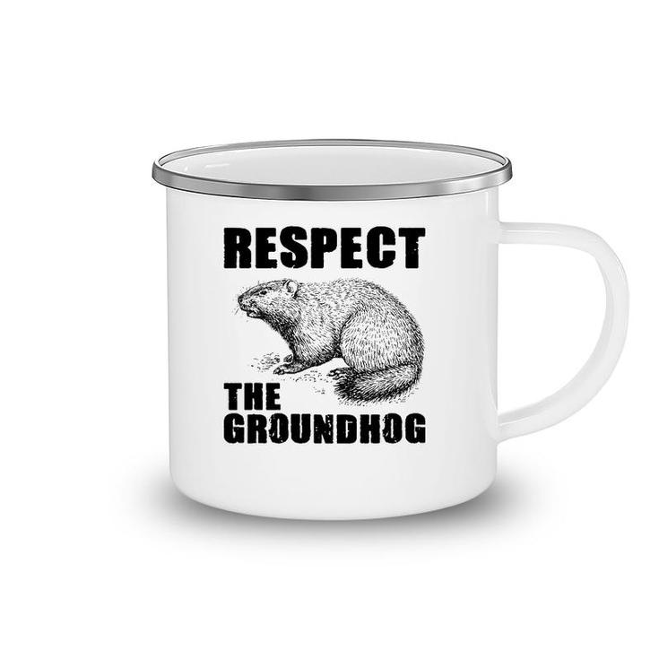 Respect The Groundhog Woodchuck  Ground Hog Day Camping Mug