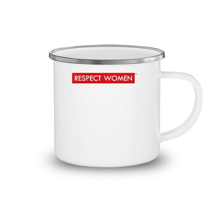 Respect Women Basic Feminist Gift Camping Mug