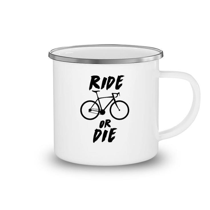 Ride Or Die Cycling Camping Mug