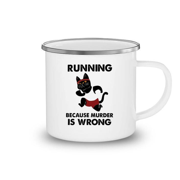 Running Because Murder Is Wrong Cat Camping Mug