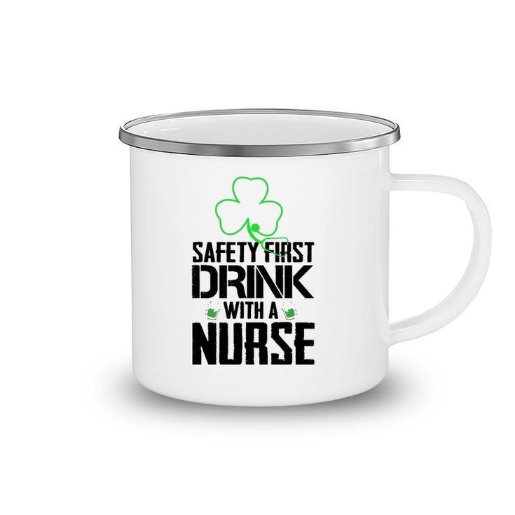 Safety First Drink With A Nurse Beer Lovers St Patrick's Day Camping Mug