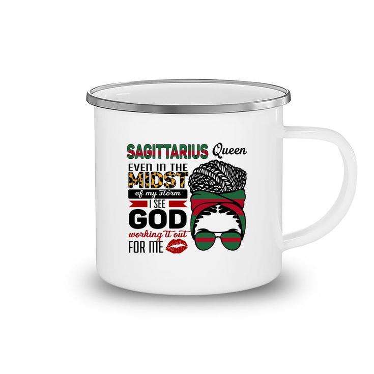 Sagittarius Queen Even In The Midst Of My Storm I See God Working It Out For Me Birthday Gift Camping Mug