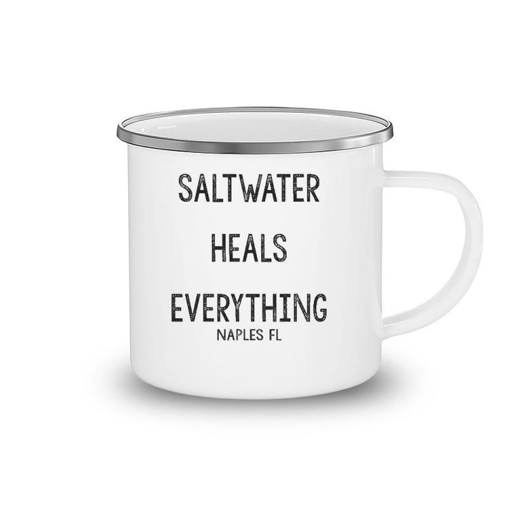 Saltwater Heals Everything Naples Florida Camping Mug