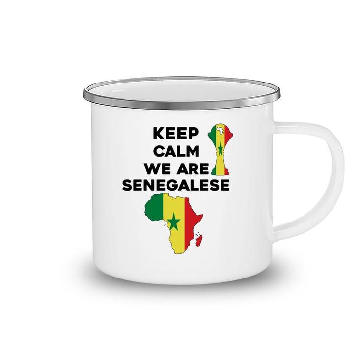 Senegal Africa Football 2022 Keep Calm We Are Senegalese  Camping Mug