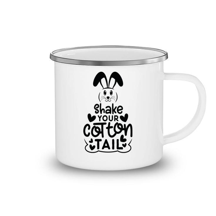 Shake Your Cotton Tail Little Bunny Easter Happy Easter Day Camping Mug