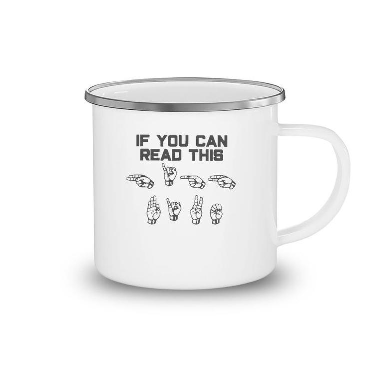 Sign Language Lover Asl If You Can Read This High Five Camping Mug