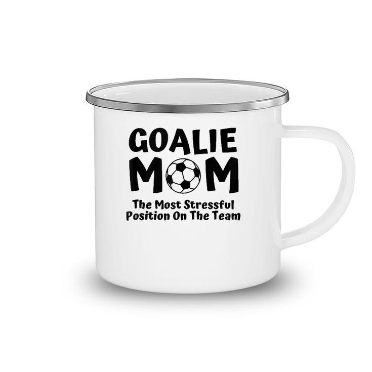 Soccer Goalie Keeper Mom Funny Soccer Mom  Camping Mug
