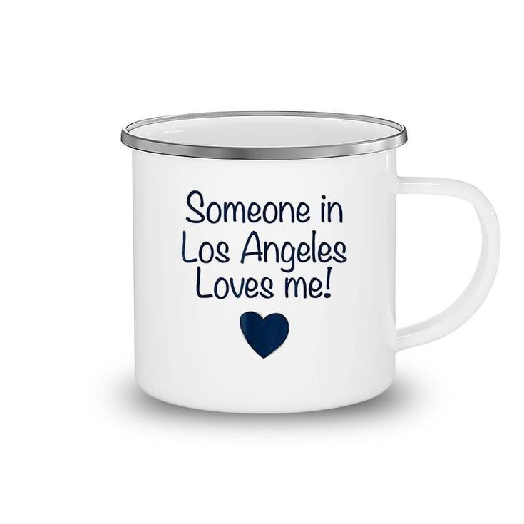 Someone In Los Angeles Loves Me Camping Mug