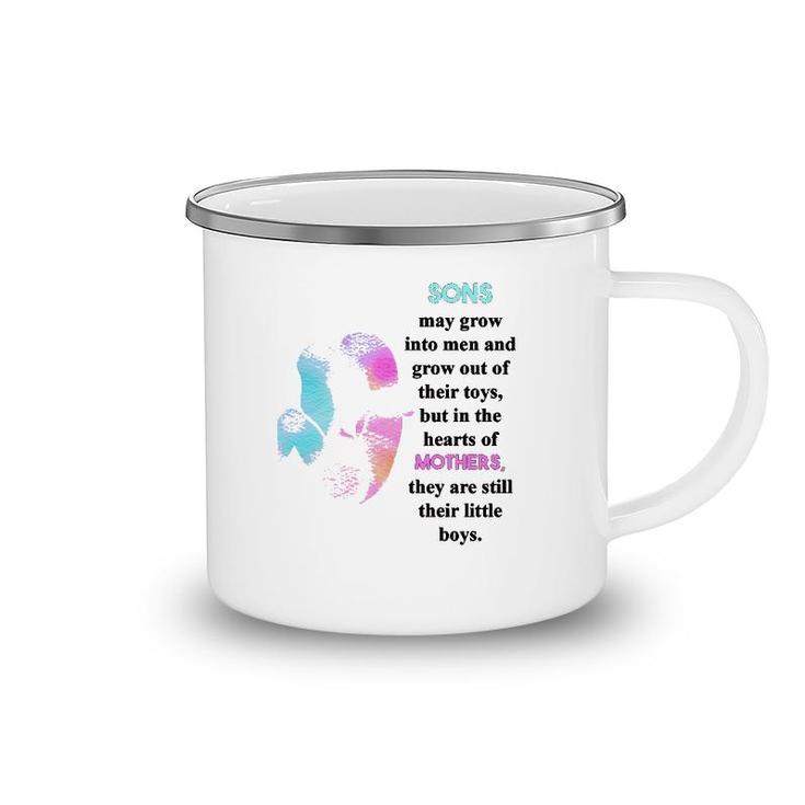 Sons May Grow Into Men And Grow Out Of Their Toys But In The Hearts Of Mothers They Are Still Their Little Boys Mother And Son Silhouette Camping Mug