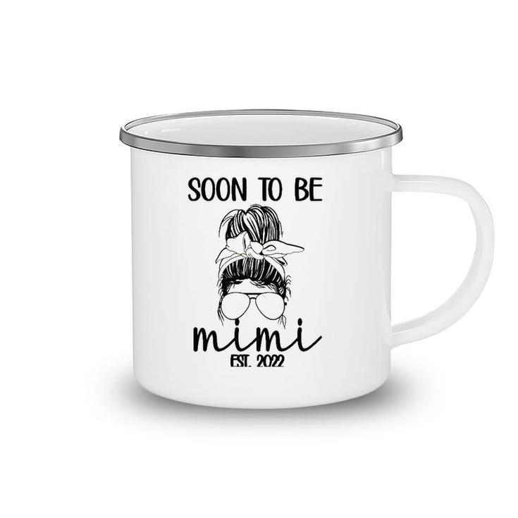 Soon To Be Mimi Est 2022 New Grandma Promoted To Mimi Camping Mug
