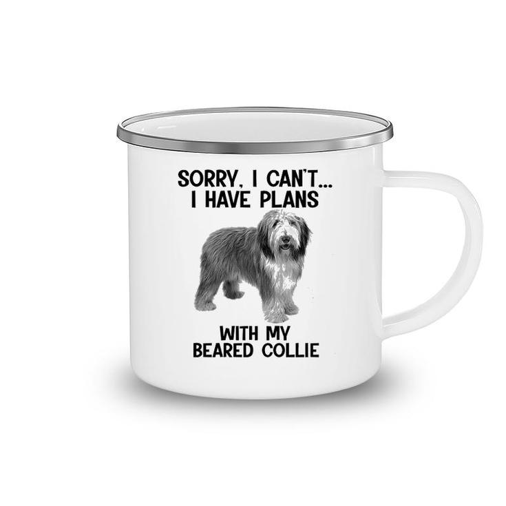 Sorry I Cant I Have Plans With My Beared Collie Camping Mug