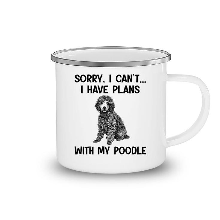 Sorry I Cant I Have Plans With My Poodle Camping Mug