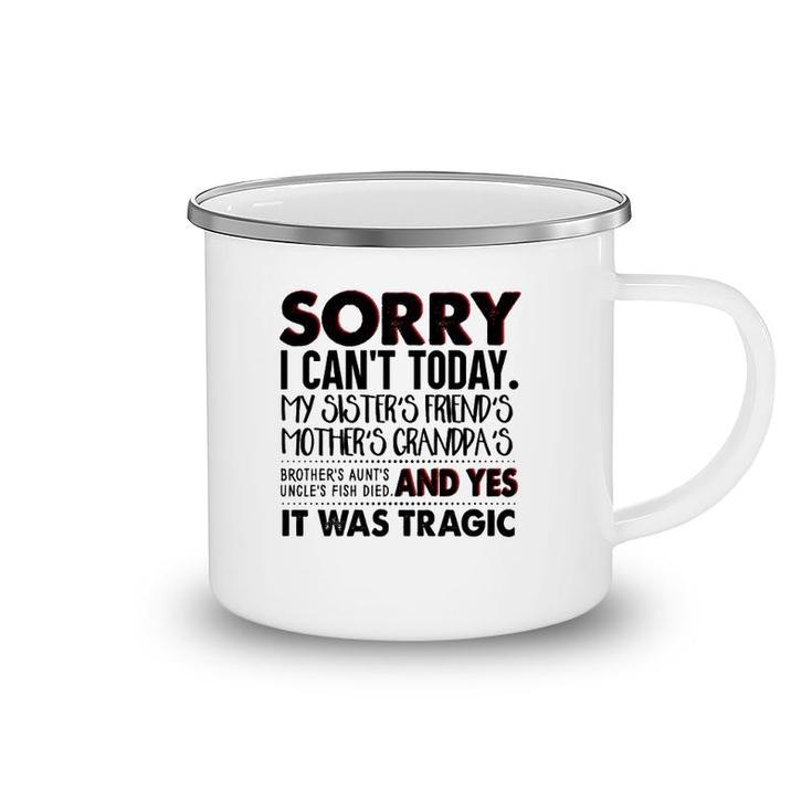 Sorry I Can't Today My Sister's Friend's Mother's Grandma's Camping Mug